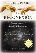 LA RECONEXION. SANA A OTROS Y SANATE A TI MISMO