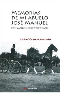 MEMORIAS DE MI ABUELO Y SU CONTEXTO HISTÓRICO Y POLÍTICO