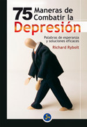 75 MANERAS DE COMBATIR LA DEPRESION. PALABRAS DE ESPERANZA Y SOLUCIONE