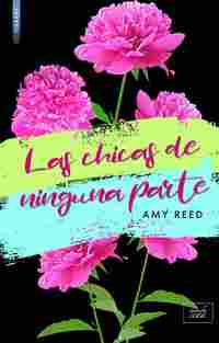 LAS CHICAS DE NINGUNA PARTE.