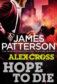 ALEX CROSS. HOPE TO DIE