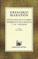 ENSAYO BIOLOGICO SOBRE ENRIQUE IV DE CASTILLA Y SU TIEMPO