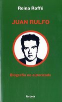 JUAN RULFO. BIOGRAFÍA NO AUTORIZADA