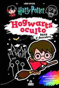 HOGWARTS OCULTO. HARRY POTTER. RASCA Y DESCUBRE