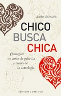 CHICO BUSCA CHICA. CONSEGUIR UN AMOR DE PELICULA A TRAVES DE LA ASTROL