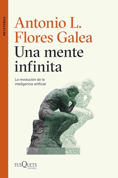 UNA MENTE INFINITA. LA REVOL.UCIÓN DE LA INTELIGENCIA ARTIFICIAL