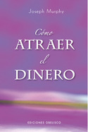 COMO ATRAER EL DINERO