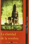 CLARIDAD DE LA SOMBRA,LA.