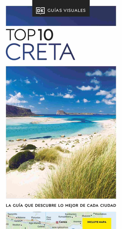 CRETA (GUÍAS VISUALES TOP 10). LA GUÍA QUE DESCUBRE LO MEJOR DE CADA CIUDAD