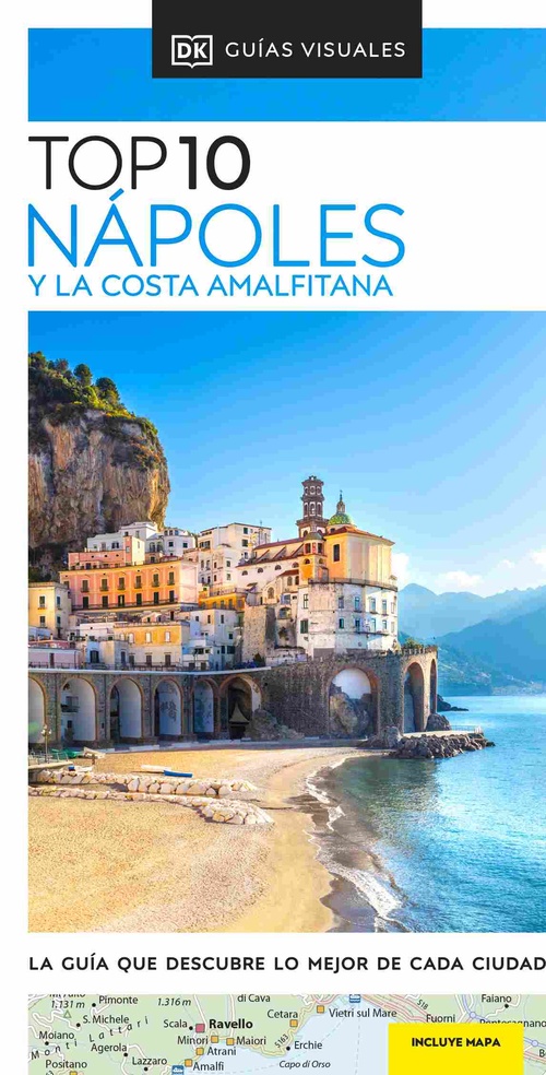 GUÍA TOP 10 NÁPOLES Y LA COSTA AMALFITANA. LA GUÍA QUE DESCUBRE LO MEJOR DE CADA CIUDAD