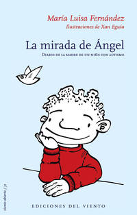 LA MIRADA DE ANGEL. DIARIO DE LA MADRE DE UN NIÑO CON AUTISMO