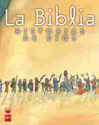 BIBLIA, LA. HISTORIAS DE DIOS