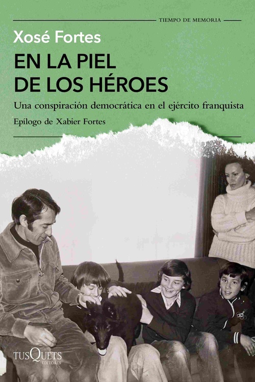 EN LA PIEL DE LOS HÉROES. UNA CONSPIRACIÓN DEMOCRÁTICA EN EL EJÉRCITO FRANQUISTA