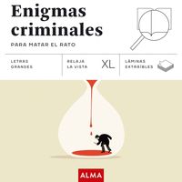 ENIGMAS CRIMINALES PARA MATAR EL RATO (XL)