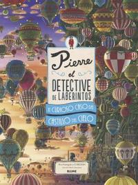 EL CURIOSO CASO DEL CASTILLO DEL CIELO. PIERRE EL DETECTIVE DE LABERINTOS