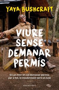 VIURE SENSE DEMANAR PERMIS                                                      EINES PER SORTIR DEL