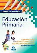 CUERPO DE MAESTROS: EDUCACION PRIMARIA. FUNDAMENTOS TEORICO-PRACTICO