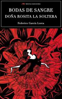 BODAS DE SANGRE / DOÑA ROSITA LA SOLTERA