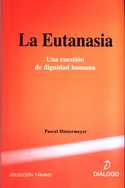 EUTANASIA - UNA CUESTION DE DIGNIDAD HUMANA