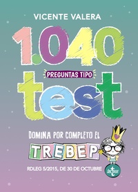 1040 PREGUNTAS TIPO TEST. DOMINA POR COMPLETO EL TREBEP. RDLEG 5/2015, DE 30 DE OCTUBRE