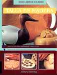 TALLA EN MADERA. MANUALES DOS-EN-UNO
