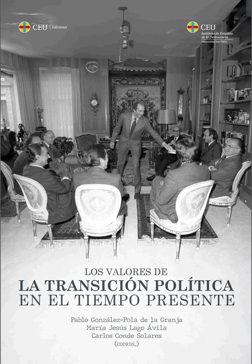 LOS VALORES DE LA TRANSICIÓN POLÍTICA EN EL TIEMPO PRESENTE