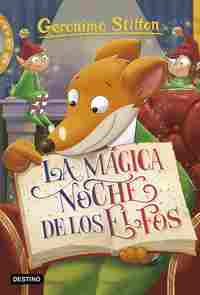 67. LA MAGICA NOCHE DE LOS ELFOS. GERONIMO STILTON