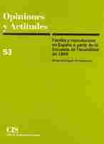 53. OPINIONES Y ACTITUDES. FAMILIA Y REPRODUCCION EN ESPAÑA A PARTIR D