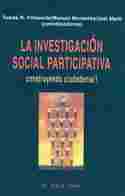 INVESTIGACIÓN SOCIAL PARTICIPATIVA. CONSTRUYENDO CIUDADANÍA