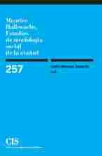 257. MAURICE HALBWACHS. ESTUDIOS DE MORFOLOGIA SOCIAL DE LA CIUDAD