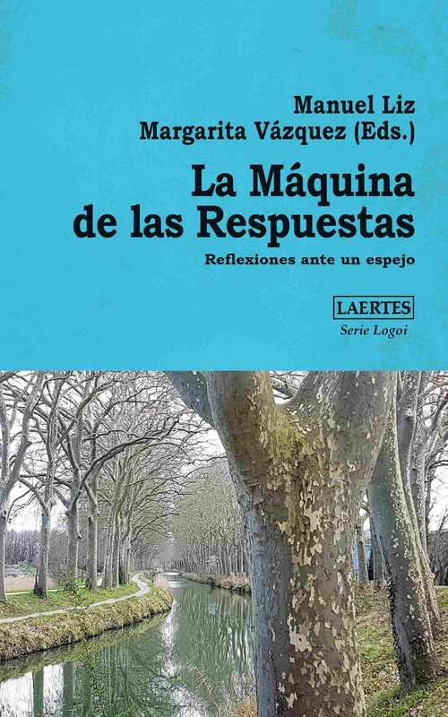 LA MÁQUINA DE LAS RESPUESTAS. REFLEXIONES ANTE UN ESPEJO