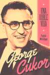 GEORGE CUKOR: UNA DOBLE VIDA