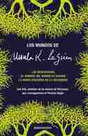 LOS MUNDOS DE URSULA K. LE GUIN: NOMBRE MUNDO ES ARBOL, MANO IZQUIERDA OSCURIDAD...