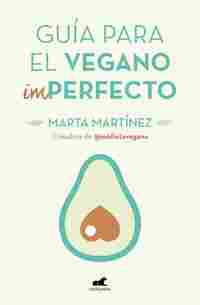 GUÍA PARA EL VEGANO (IM)PERFECTO