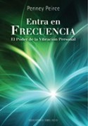 ENTRA EN FRECUENCIA. EL PODER DE LA VIBRACION PERSONAL