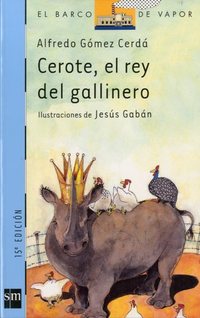 CEROTE, EL REY GALLINERO
