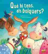 QUÉ HI TENS ALS BOLQUERS?