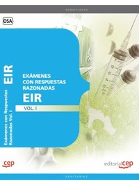 EXAMENES CON RESPUESTAS RAZONADAS EIR. VOL1