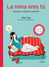 LA REINA ERES TÚ. VALORATE, ACEPTATE, QUIERETE