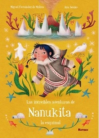 LAS INCREIBLES AVENTURAS DE NANUKITA LA ESQUIMAL