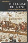 LO QUE VINO DE ORIENTE. LAS ESPECIAS Y LA IMAGINACION MEDIEVAL