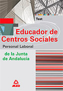 TEST. EDUCADOR DE CENTROS SOCIALES PERSONAL LABORAL DE JUNTA ANDALUCIA
