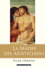 MADRE DEL AJUSTICIADO, LA