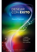 DESEAR CON EXITO. 7 REGLAS PARA HACER REALIDAD TUS SUEÑOS