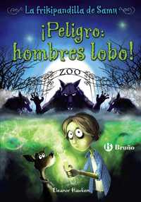 1. ¡PELIGRO: HOMBRES LOBO!. LA FRIKIPANDILLA DE SAMU