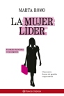 MUJER LIDER, LA. EL TALENTO FEMENINO EN LA EMPRESA