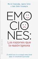 EMOCIONES: LAS RAZONES QUE LA RAZON IGNORA
