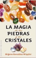 LA MAGIA DE LAS PIEDRAS Y LOS CRISTALES
