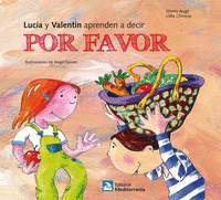 LUCIA Y VALENTIN APRENDEN A DECIR POR FAVOR. BUENAS MANERAS