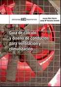 GUIA DE CALCULO Y DISEÑO DE CONDUCTOS PARA VENTILACION Y CLIMATIZACION